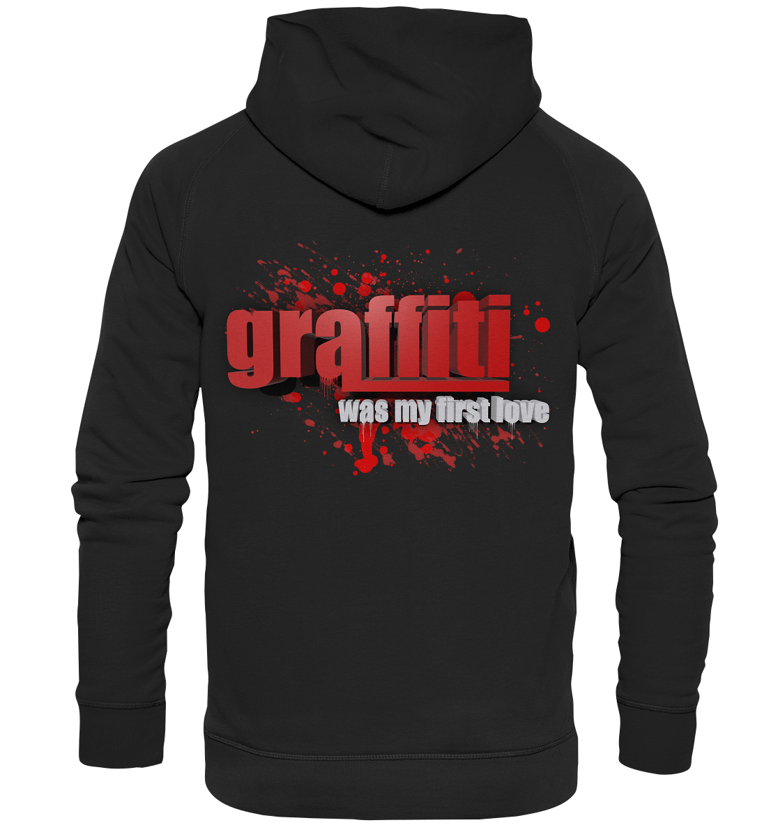 Graffiti Was My First Love - Basic Unisex Hoodie