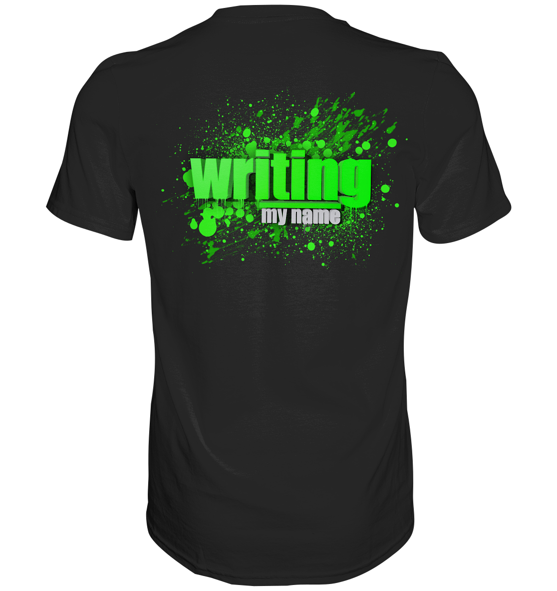 Writing My Name - Premium Shirt